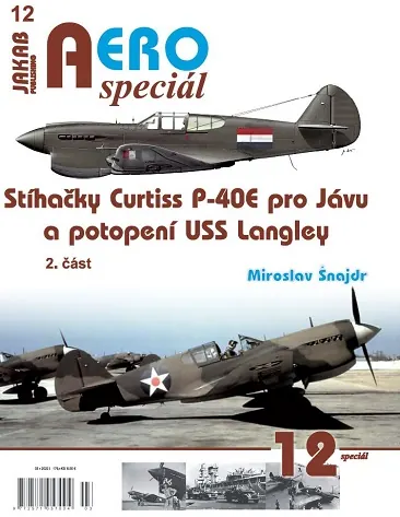 Obálka publikace Stíhačky Curtiss P-40E pro Jávu a potopení USS Langley – 2. část